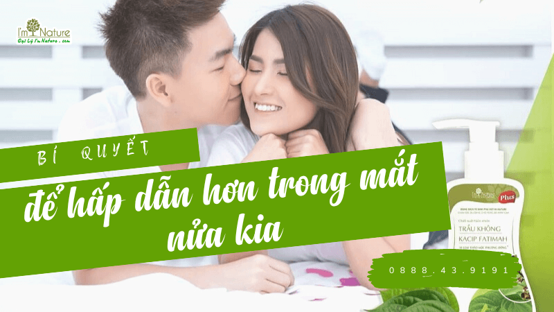 Bí quyết để hấp dẫn hơn trong mắt nửa kia